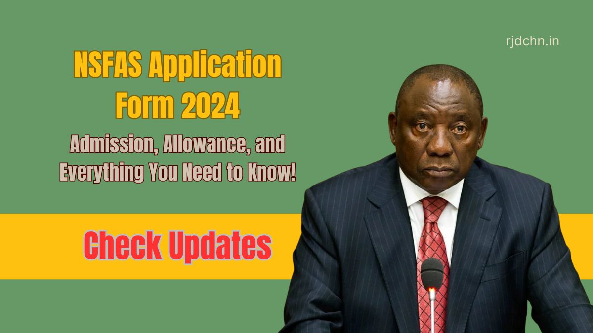 NSFAS Application Form 2024: Admission, Allowance, and Everything You Need to Know!