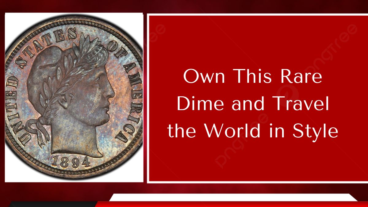 Own This Rare Dime and Travel the World in Style