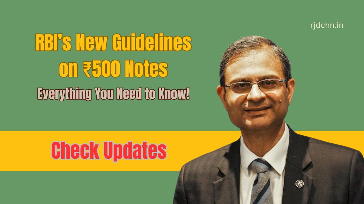 RBI’s New Guidelines on ₹500 Notes: Everything You Need to Know!