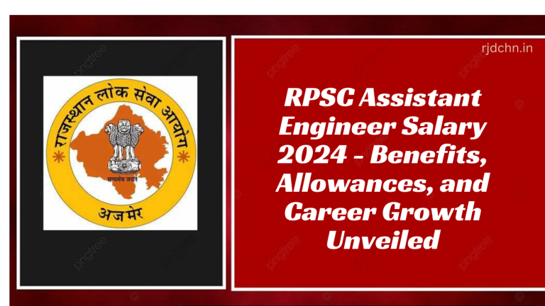 RPSC Assistant Engineer Salary 2024 - Benefits, Allowances, and Career Growth Unveiled