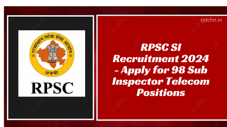 RPSC SI Recruitment 2024 - Apply for 98 Sub Inspector Telecom Positions