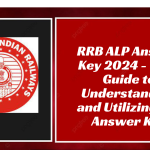 RRB ALP Answer Key 2024 - Your Guide to Understanding and Utilizing the Answer Key