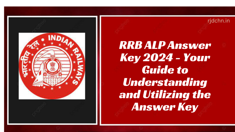 RRB ALP Answer Key 2024 - Your Guide to Understanding and Utilizing the Answer Key