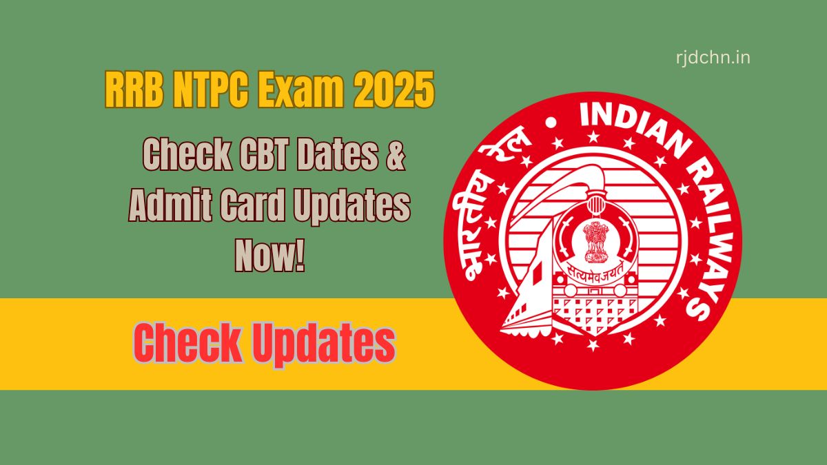 RRB NTPC Exam 2025: Check CBT Dates & Admit Card Updates Now!