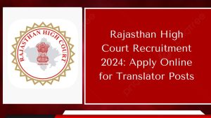 Rajasthan High Court Recruitment 2024: Apply Online for Translator Posts