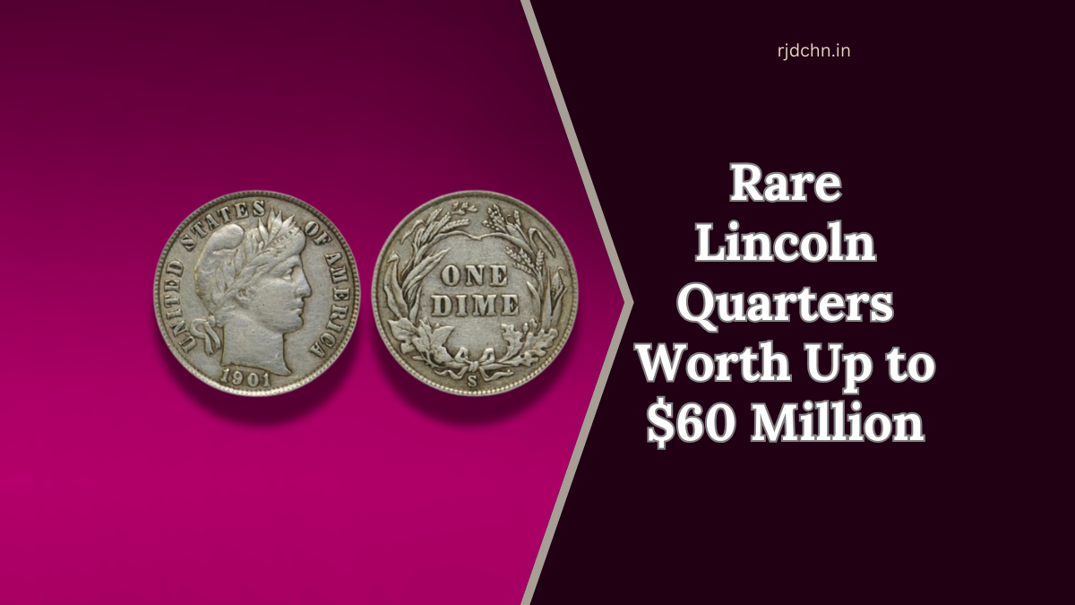 Rare Lincoln Quarters That Could Be Worth Up to $60 Million – Check Your Change