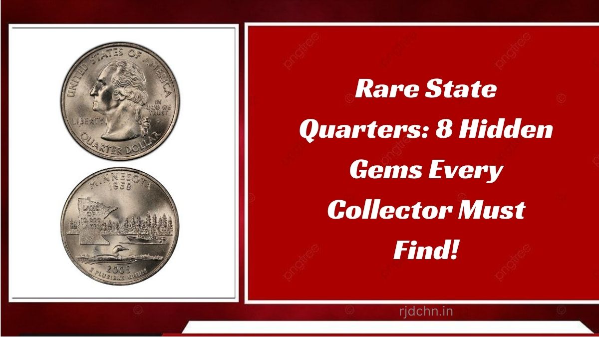 Rare State Quarters: 8 Hidden Gems Every Collector Must Find!