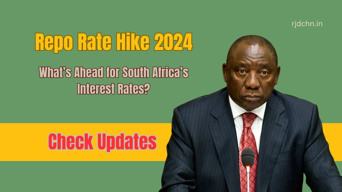 Repo Rate Hike 2024: What’s Ahead for South Africa’s Interest Rates?