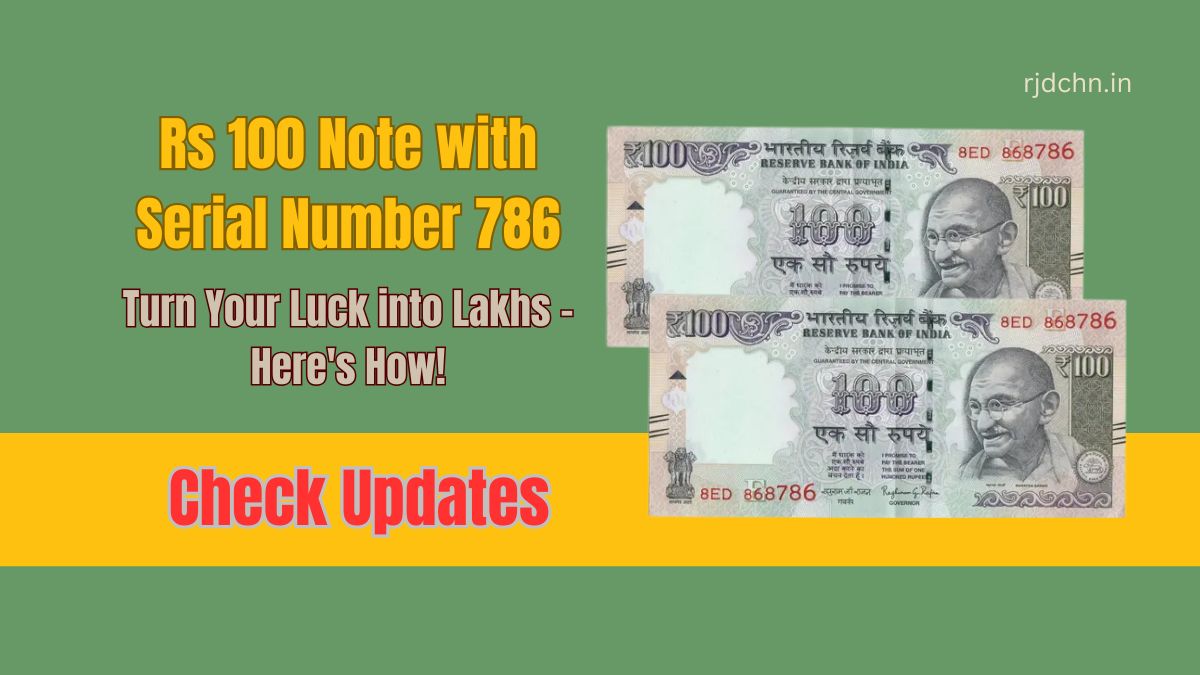 Rs 100 Note with Serial Number 786: Turn Your Luck into Lakhs – Here's How!