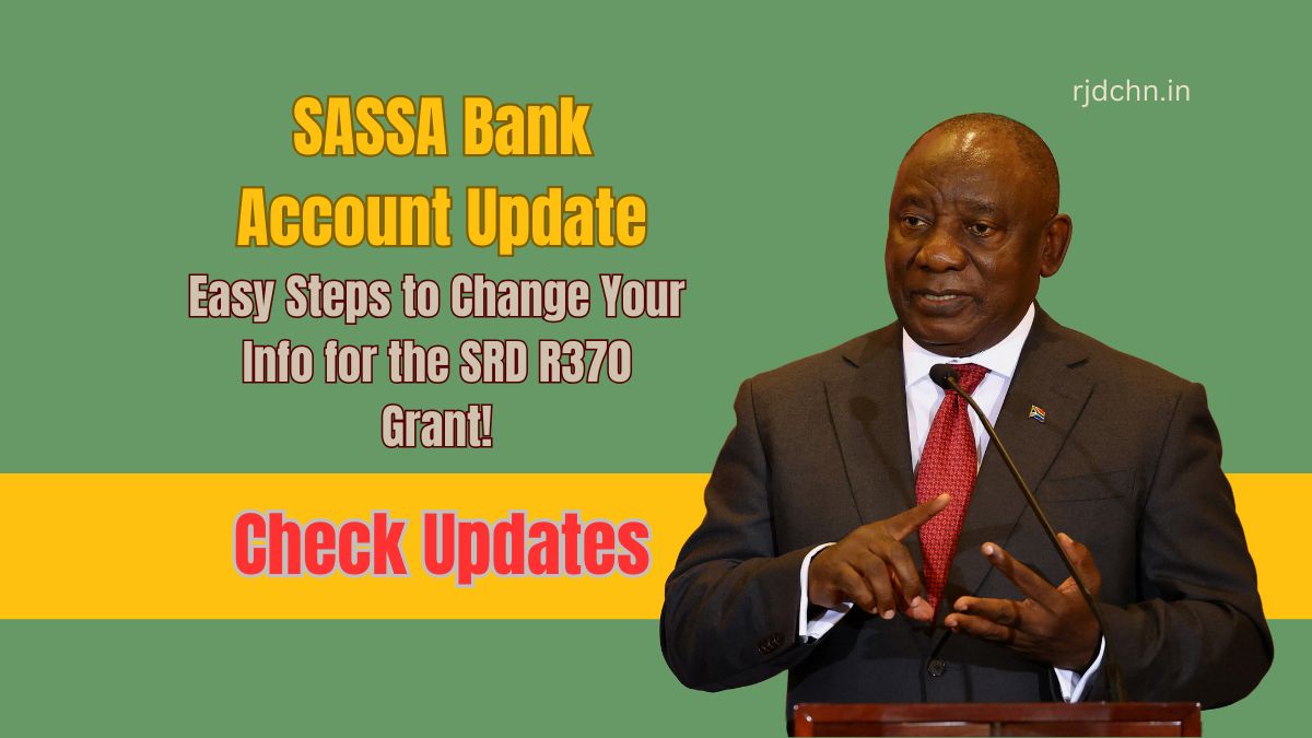 SASSA Bank Account Update: Easy Steps to Change Your Info for the SRD R370 Grant!