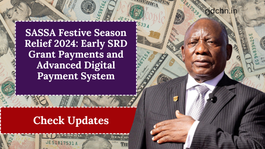 SASSA Festive Season Relief 2024: Early SRD Grant Payments and Advanced Digital Payment System