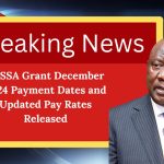 SASSA Grant December 2024 Payment Dates and Updated Pay Rates Released