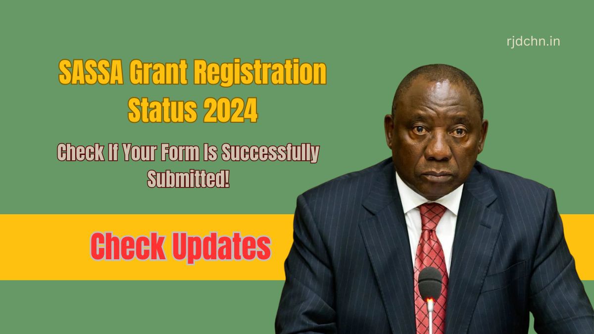 SASSA Grant Registration Status 2024: Check If Your Form Is Successfully Submitted!