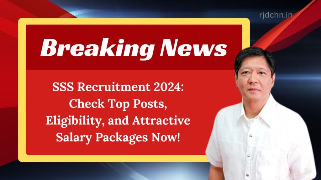 SSS Recruitment 2024: Check Top Posts, Eligibility, and Attractive Salary Packages Now!