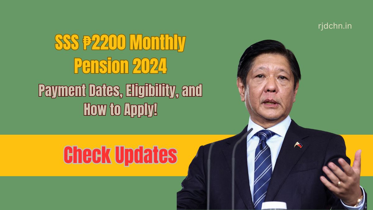 SSS ₱2200 Monthly Pension 2024: Payment Dates, Eligibility, and How to Apply!