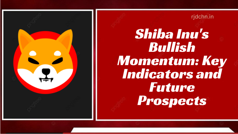 Shiba Inu's Bullish Momentum: Key Indicators and Future Prospects