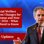 Social Welfare Payment Changes for Christmas and New Year 2024 - What You Need to Know