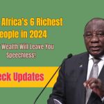 South Africa's 6 Richest People in 2024: Their Wealth Will Leave You Speechless!