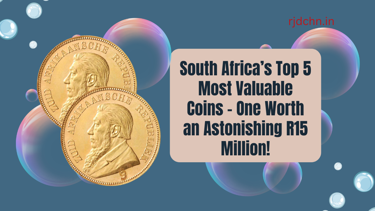 South Africa’s Top 5 Most Valuable Coins – One Worth an Astonishing R15 Million!