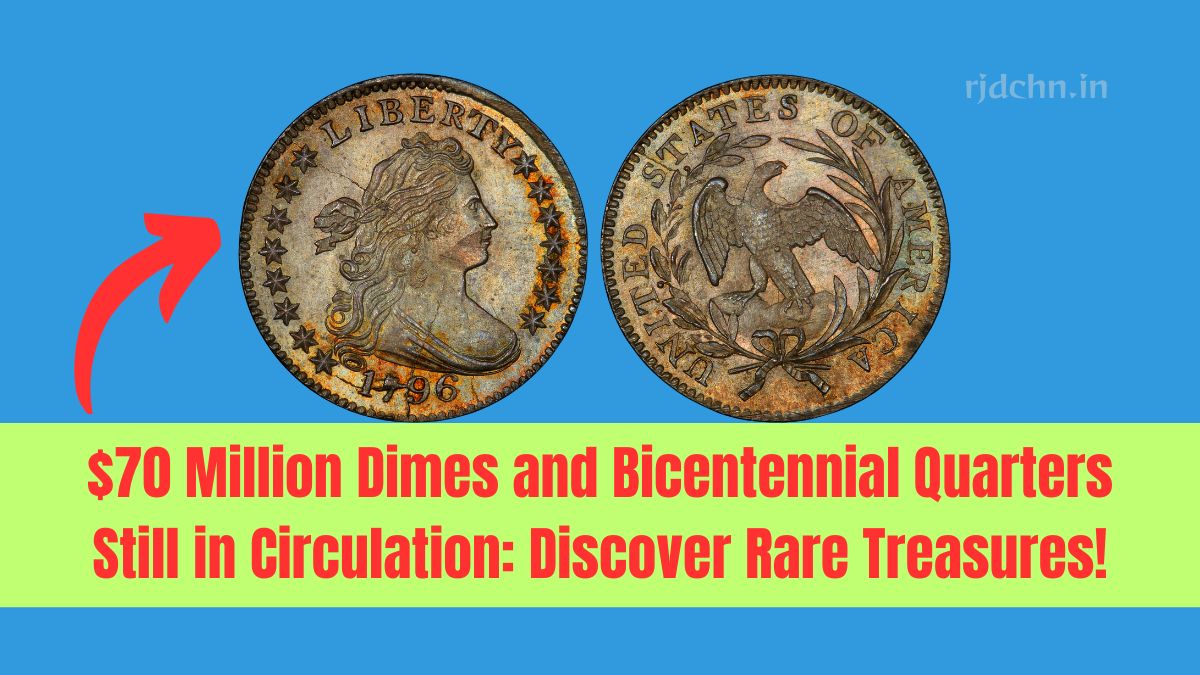 $70 Million Dimes and Bicentennial Quarters Still in Circulation: Discover Rare Treasures!