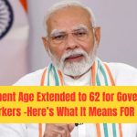 Retirement Age Extended to 62 for Government Workers –Here’s What It Means FOR YOU