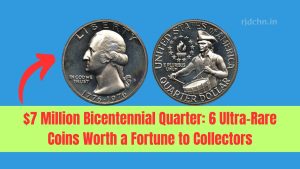 $7 Million Bicentennial Quarter: 6 Ultra-Rare Coins Worth a Fortune to Collectors