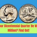 Could Your Bicentennial Quarter Be Worth $19 Million? Find Out!