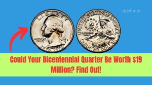 Could Your Bicentennial Quarter Be Worth $19 Million? Find Out!