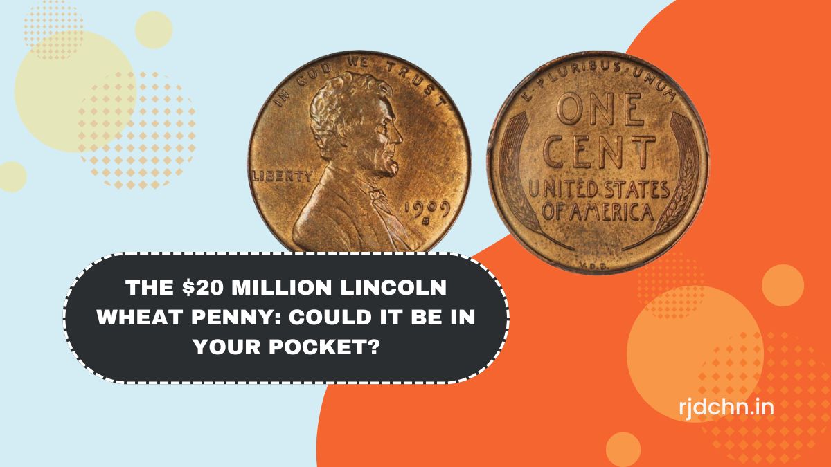 The $20 Million Lincoln Wheat Penny: Could It Be in Your Pocket?