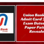 Union Bank LBO Admit Card 2024 - Exam Dates and Paper Pattern Revealed