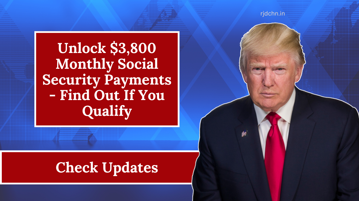 Unlock $3,800 Monthly Social Security Payments - Find Out If You Qualify