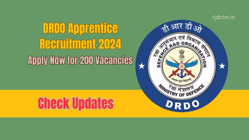 DRDO Apprentice Recruitment 2024: Apply Now for 200 Vacancies – Notification Out