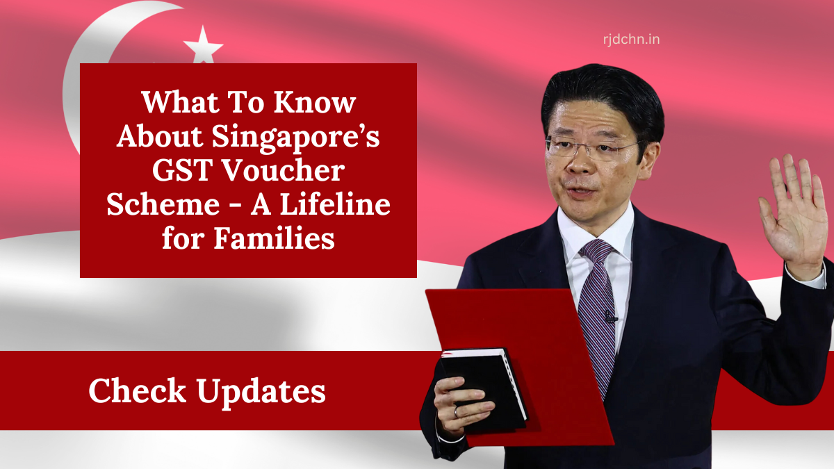 What To Know About Singapore’s GST Voucher Scheme - A Lifeline for Families