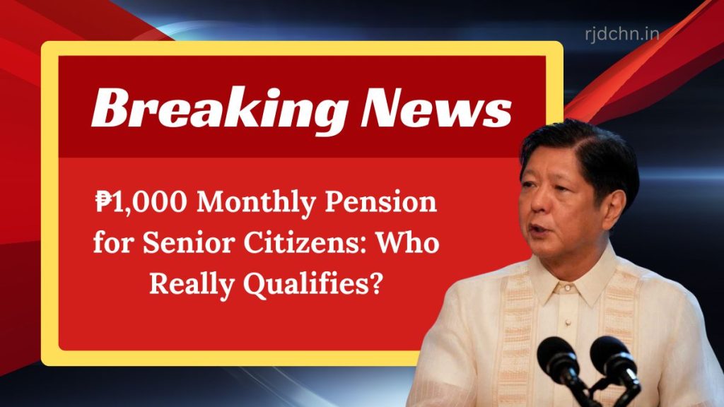 ₱1,000 Monthly Pension for Senior Citizens: Who Really Qualifies?