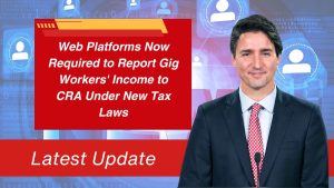 Web Platforms Now Required to Report Gig Workers' Income to CRA Under New Tax Laws