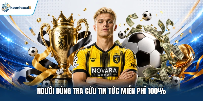 Livescore Keonhacai5 Cập Nhật Tỷ Số Chính Xác Và Liên Tục 2 Người dùng tra cứu tin tức miễn phí 100%