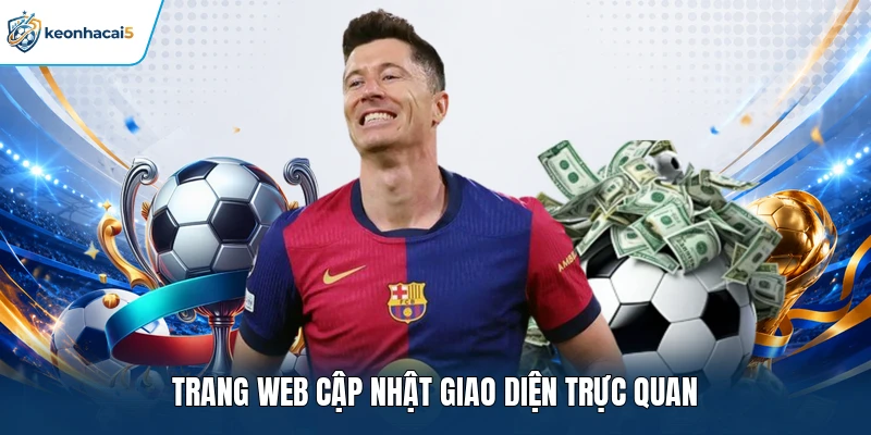 Keonhacai5 - Tỷ Lệ Kèo Nhà Cái 5, Kèo Bóng Đá Trực Tuyến 8 Trang web cập nhật giao diện trực quan