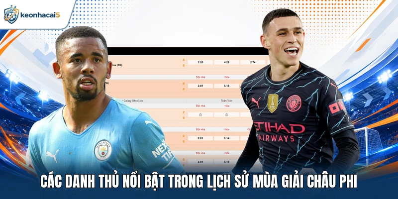 Các danh thủ nổi bật trong lịch sử mùa giải châu Phi 