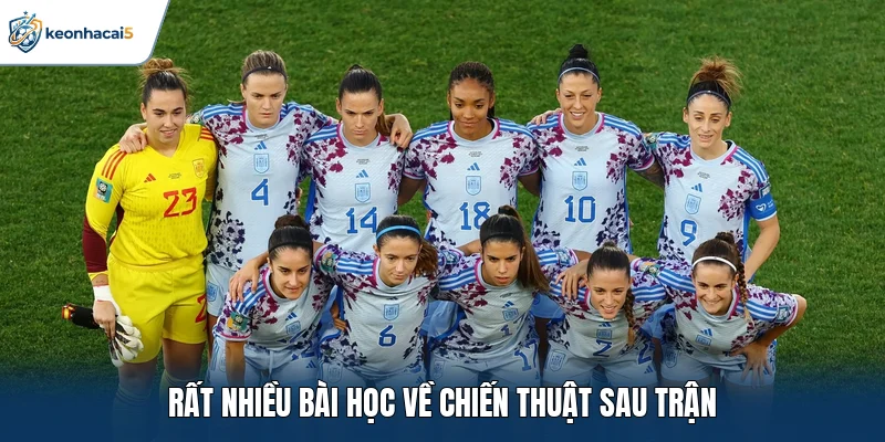 Rất nhiều bài học về chiến thuật sau trận