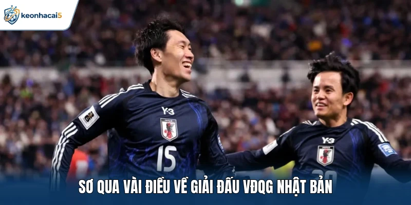 VĐQG Nhật Bản - Theo Sát Cuộc Đua Điểm Số J League 1 Sơ qua vài điều về giải đấu VĐQG Nhật Bản